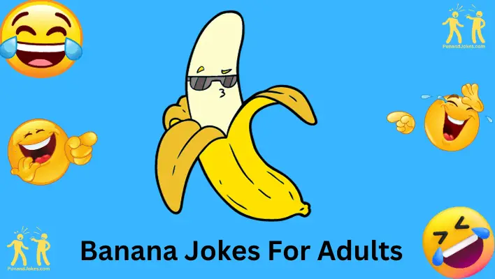 banana jokes for adults