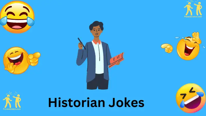 Hilarious 85+ Historian Jokes: Time-Travel Through Laughter