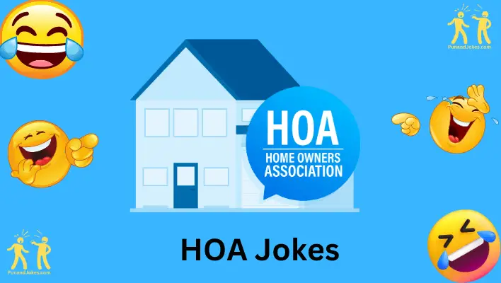 Hilarious Homeowner Association Humor| 27+ HOA Jokes