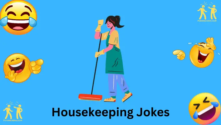 280+ Housekeeping Jokes For A Good Laugh | Clean Humor