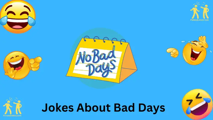 74+ Jokes About Bad Days: Turn Frowns Into Laughter