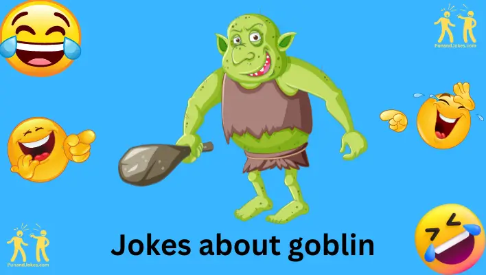 goblin jokes