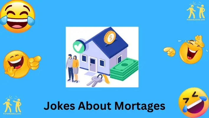 jokes about mortgages