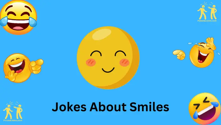 jokes about smiles