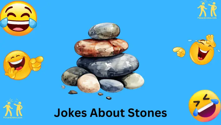 Rock-Solid Humor: 120+ Hilarious Jokes About Stones