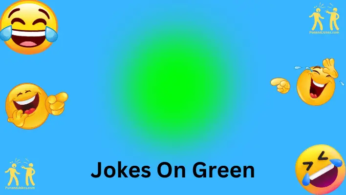 jokes about green