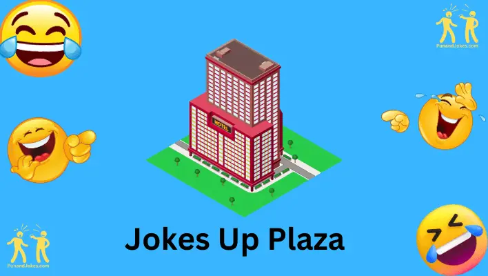 jokes up plaza