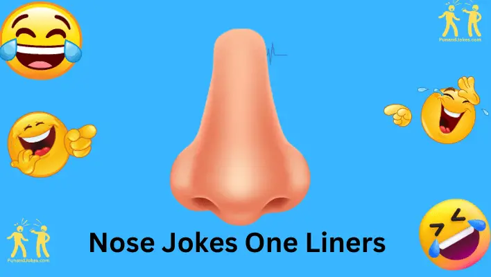 nose jokes one liners