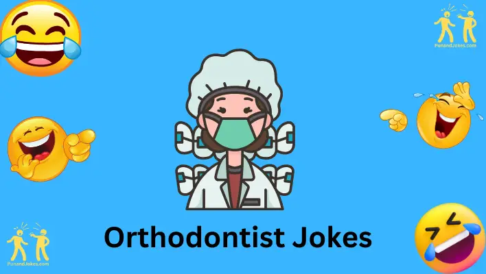 orthodontist jokes