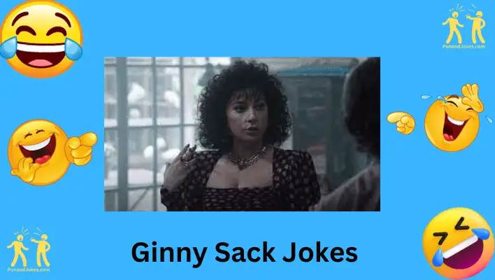 ginny sack jokes