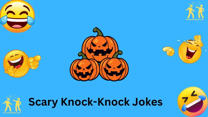 scary knock knock jokes