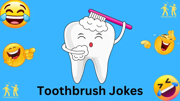 toothbrush jokes