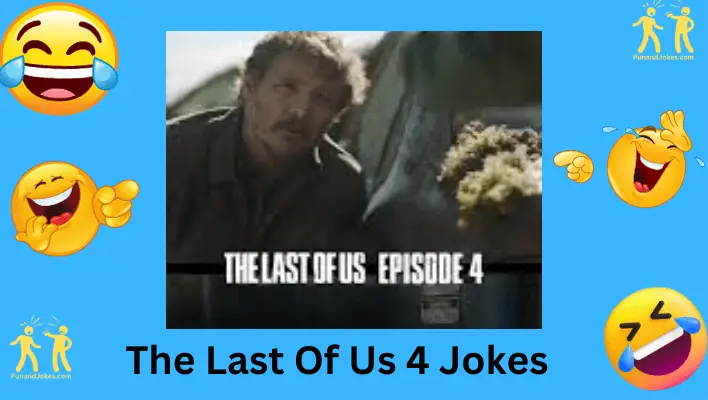 The Last of Us Episode 4 Jokes