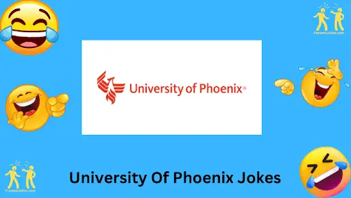 University of Phoenix Jokes