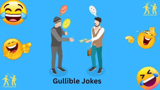 Gullible Jokes