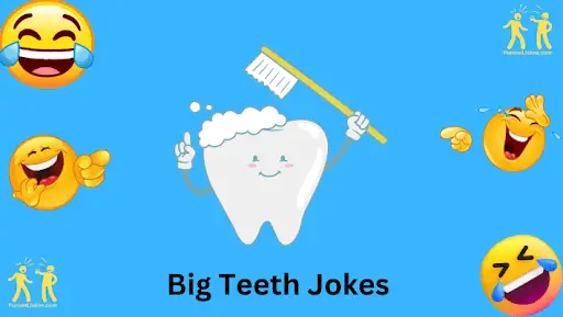 jokes-about-big-teeth!