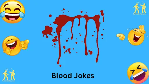 Blood Jokes: