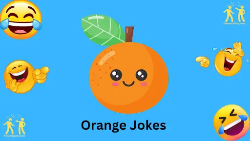 Orange Jokes