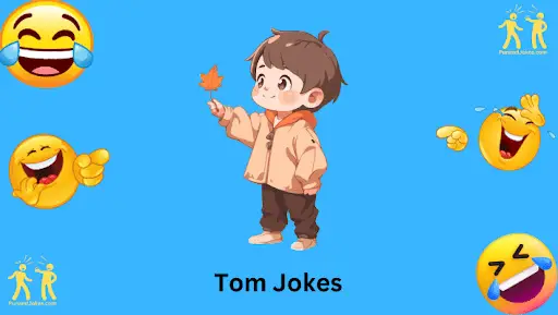 Tom Jokes