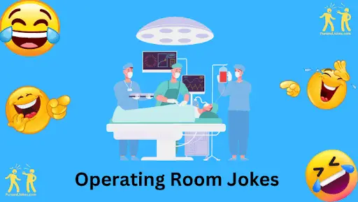 Surgical Laughter 97 Hilarious Operating Room Jokes 