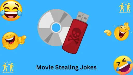 Stealing Movies Jokes