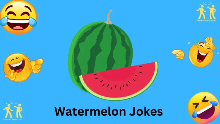 watermelon jokes