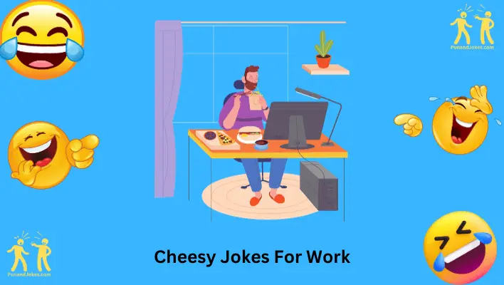 Cheesy Jokes for Work