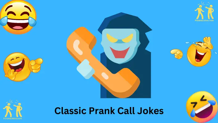 Classic Prank Call Jokes