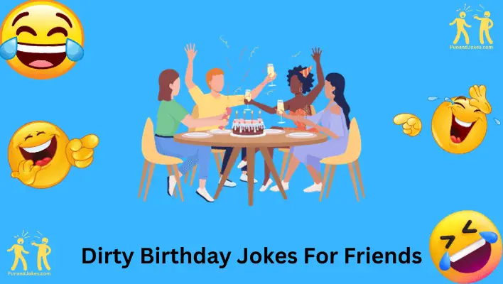 Dirty Birthday Jokes for Friends