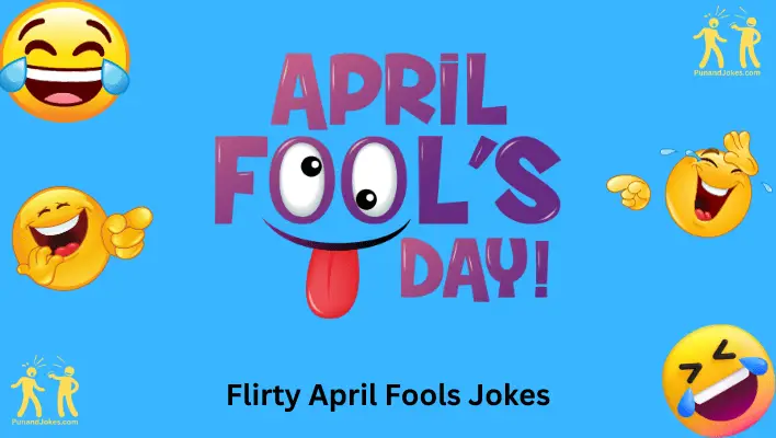 Flirty April Fools Jokes