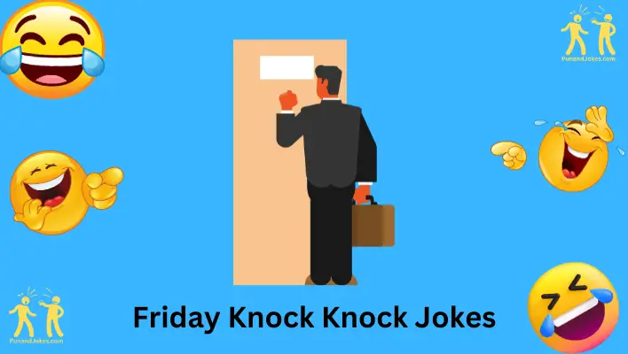 Friday Knock Knock Jokes