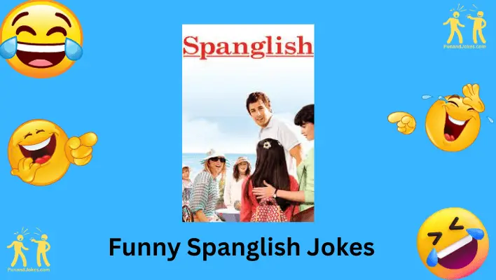 Spanglish Silliness: 173+ One-liners For Language Fusion