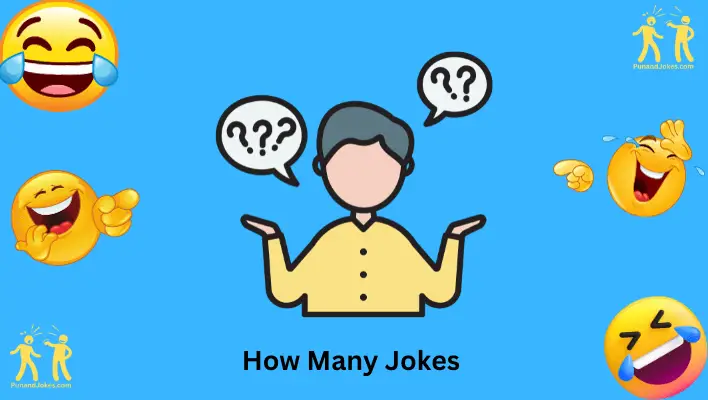 57+ How Many Jokes: Counting Laughs One Punchline At A Time