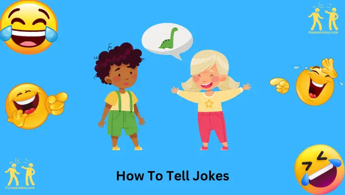 How to Tell Jokes