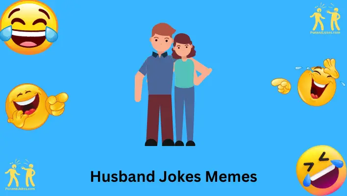 77+ Husband Jokes And Memes: Laughter For Every Wife