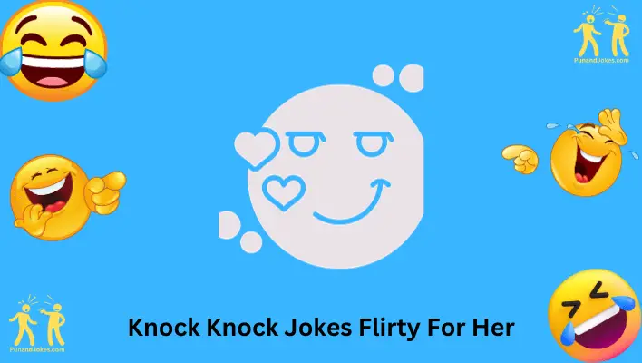 Flirty Knock Knock Jokes for Her