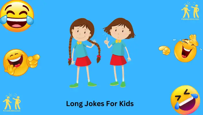 Long Jokes for Kids