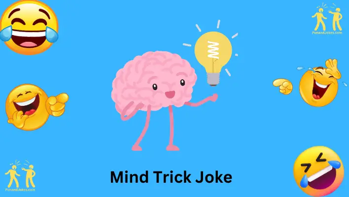 Jokes About Mind Tricks