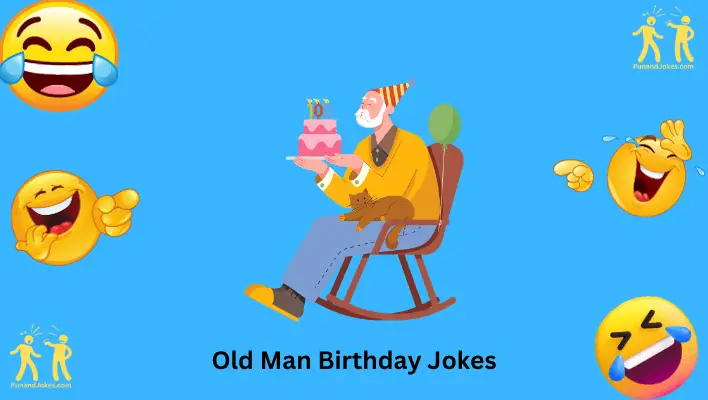 Old Man's Birthday Jokes