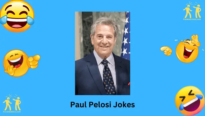 Paul Pelosi Jokes