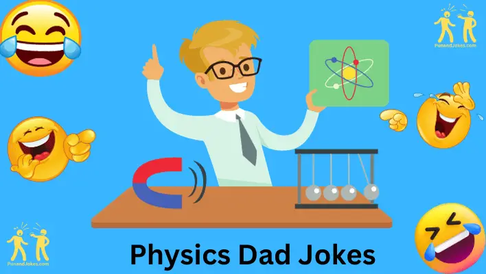 physics dad jokes