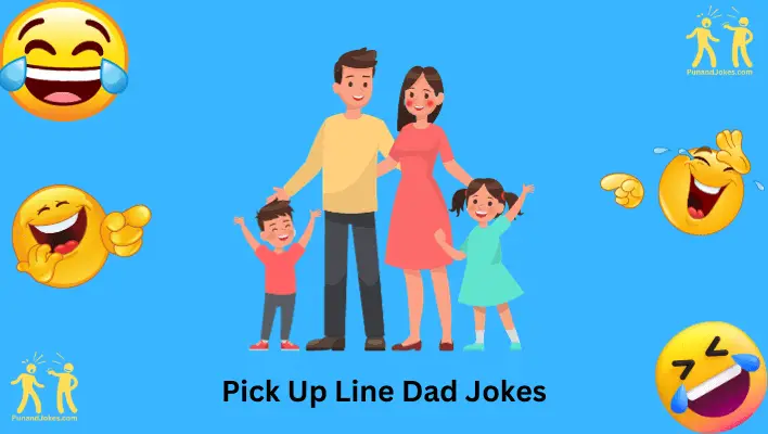 Pick Up Line Dad Jokes