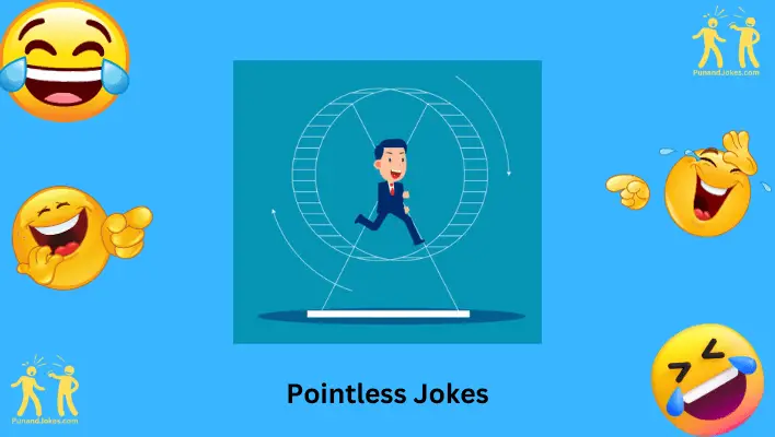 Pointless Jokes