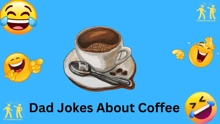 dad jokes about coffee