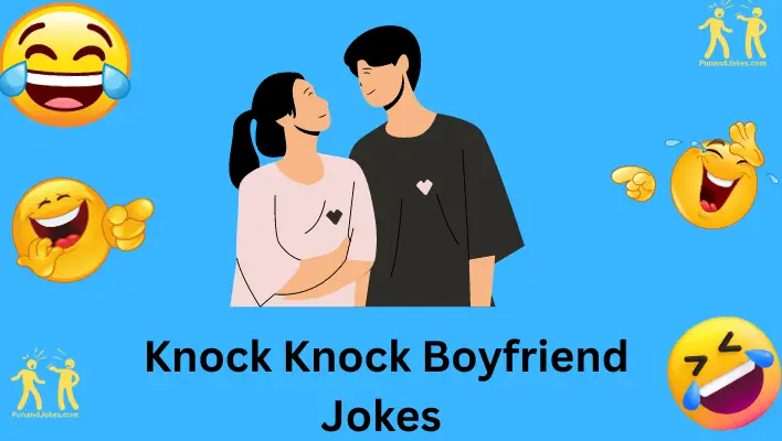 Knock Knock Boyfriend Jokes