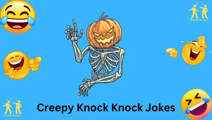 creepy knock knock jokes