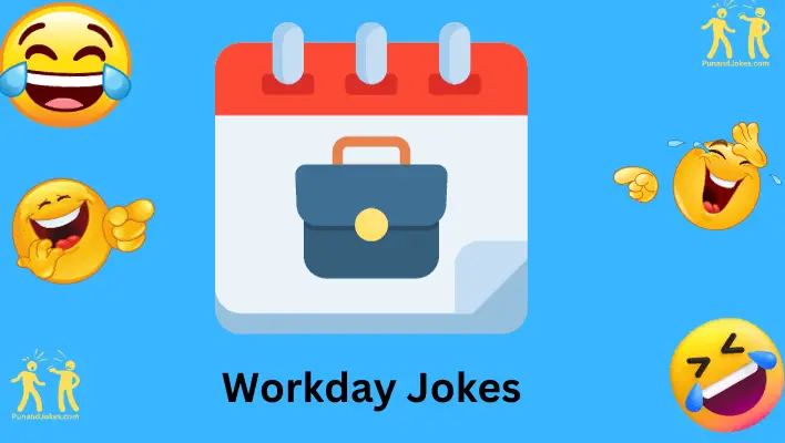 Workday Jokes