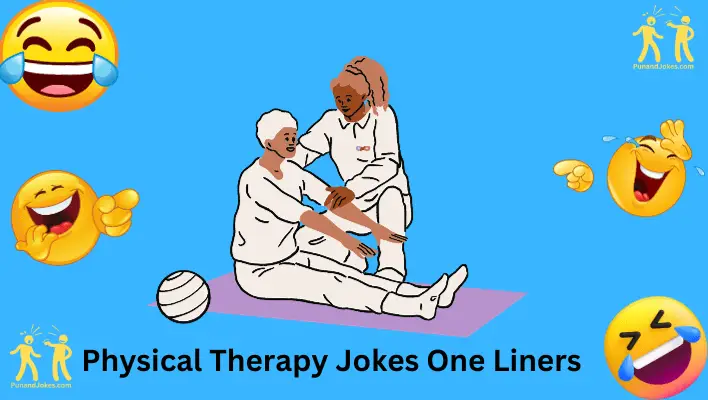 physical therapy jokes one liners