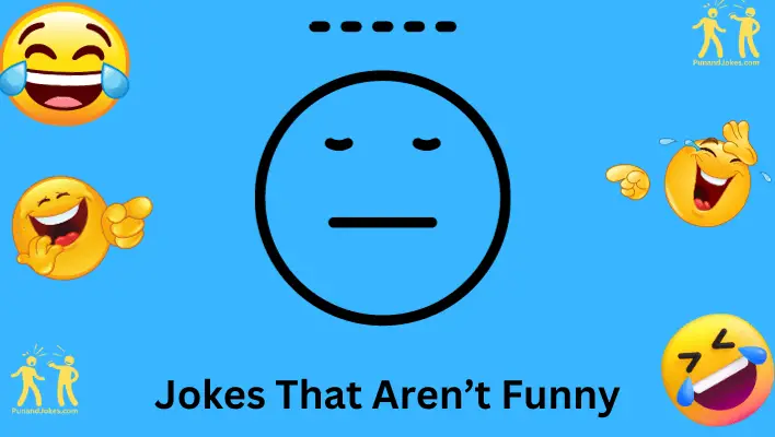 Jokes That Aren't Funny