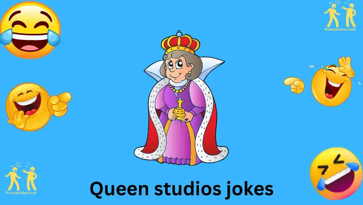 Jokes About Queen Studios